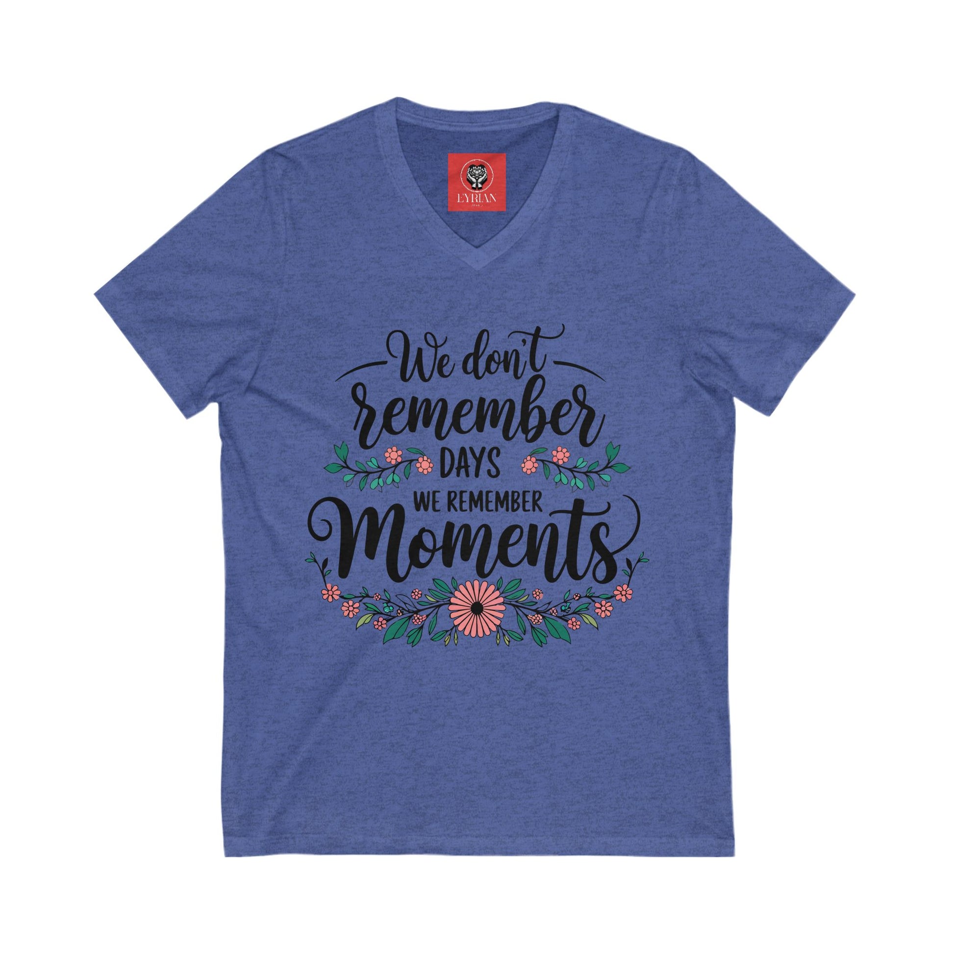 Women V-Neck Tee - We Don't Remember Days But We Remember Moments - Graffiti