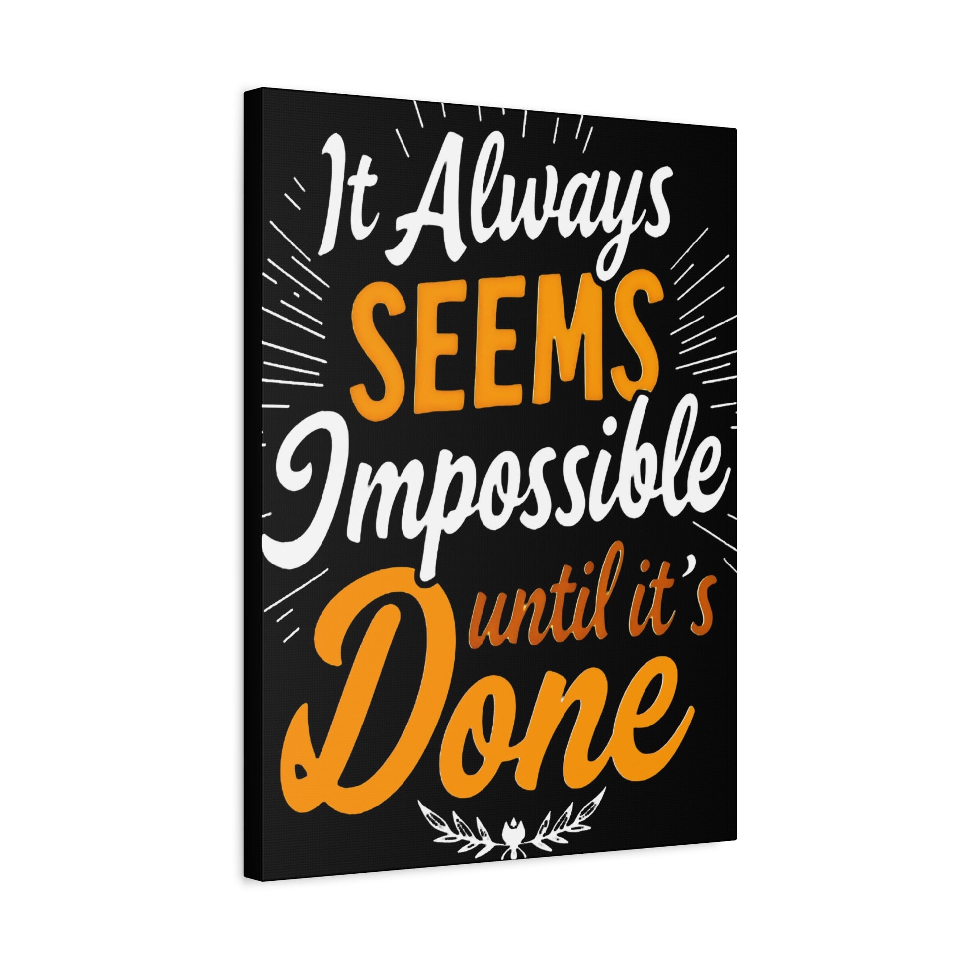 Inspirational Wall Art - 'It Always Seems Impossible Until It’s Done' Canvas - Graffiti