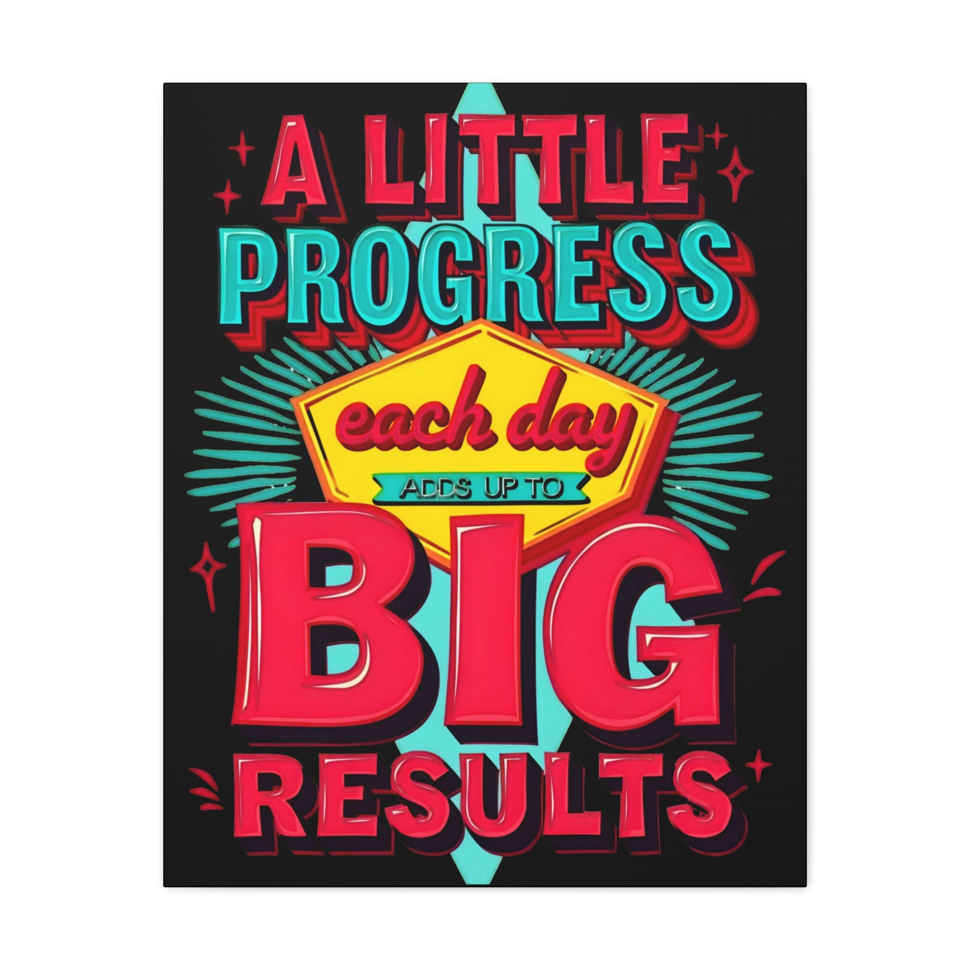 Motivational Wall Art - "A Little Progress Each Day Adds Up to Big Results" Canvas - Graffiti