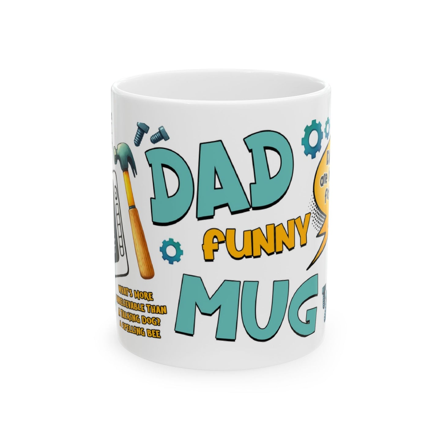 Funny Dad Mug 11oz – Perfect Gift for Father's Day & Every Day! - Graffiti