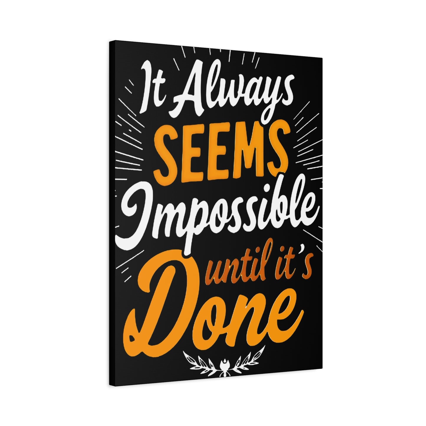 Inspirational Wall Art - 'It Always Seems Impossible Until It’s Done' Canvas - Graffiti