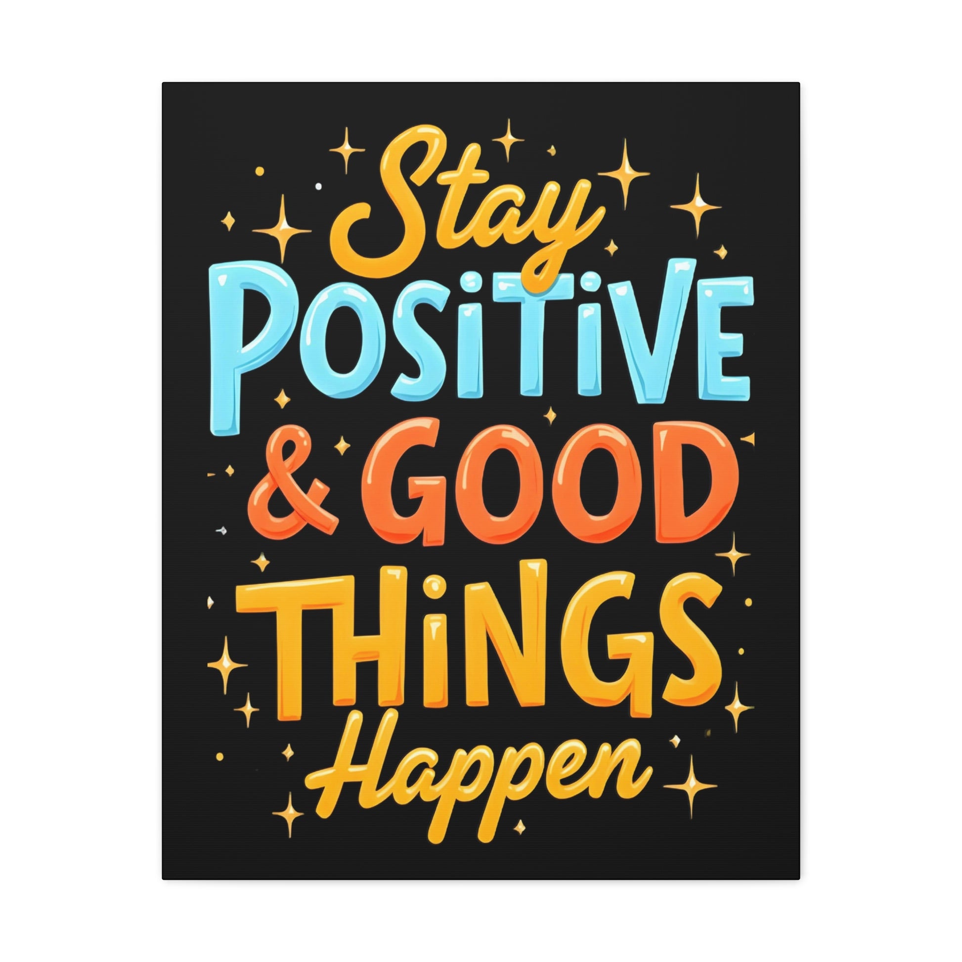 Positive Vibes Canvas Art - Stay Positive & Good Things Happen - Graffiti