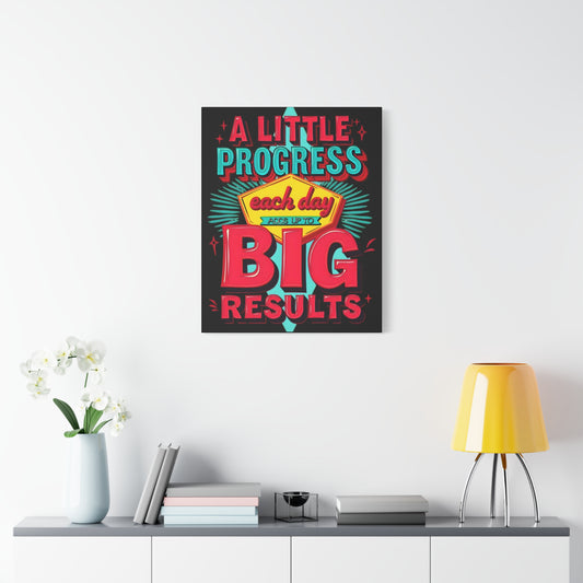 Motivational Wall Art - "A Little Progress Each Day Adds Up to Big Results" Canvas - Graffiti