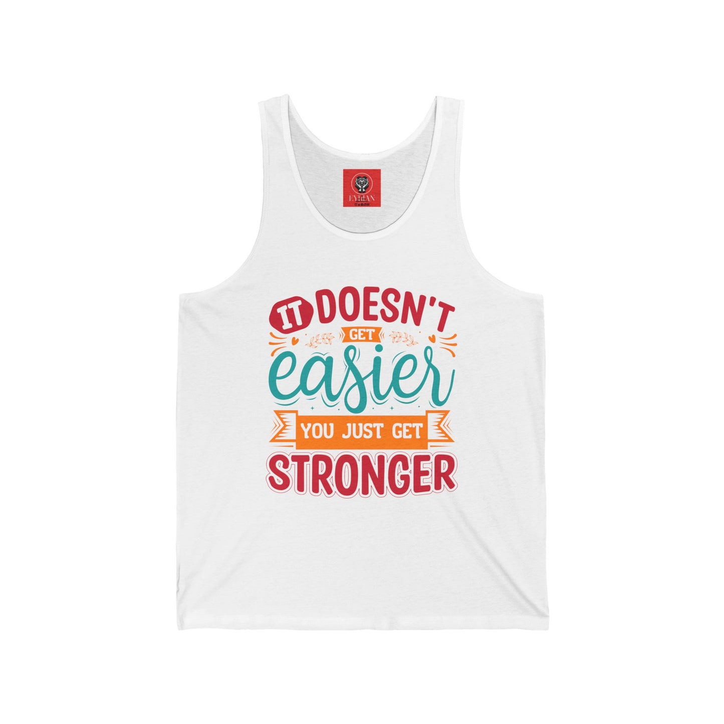 Motivational Unisex Jersey Tank: 'It Doesn't Get Easier, You Just Get Stronger' - Graffiti