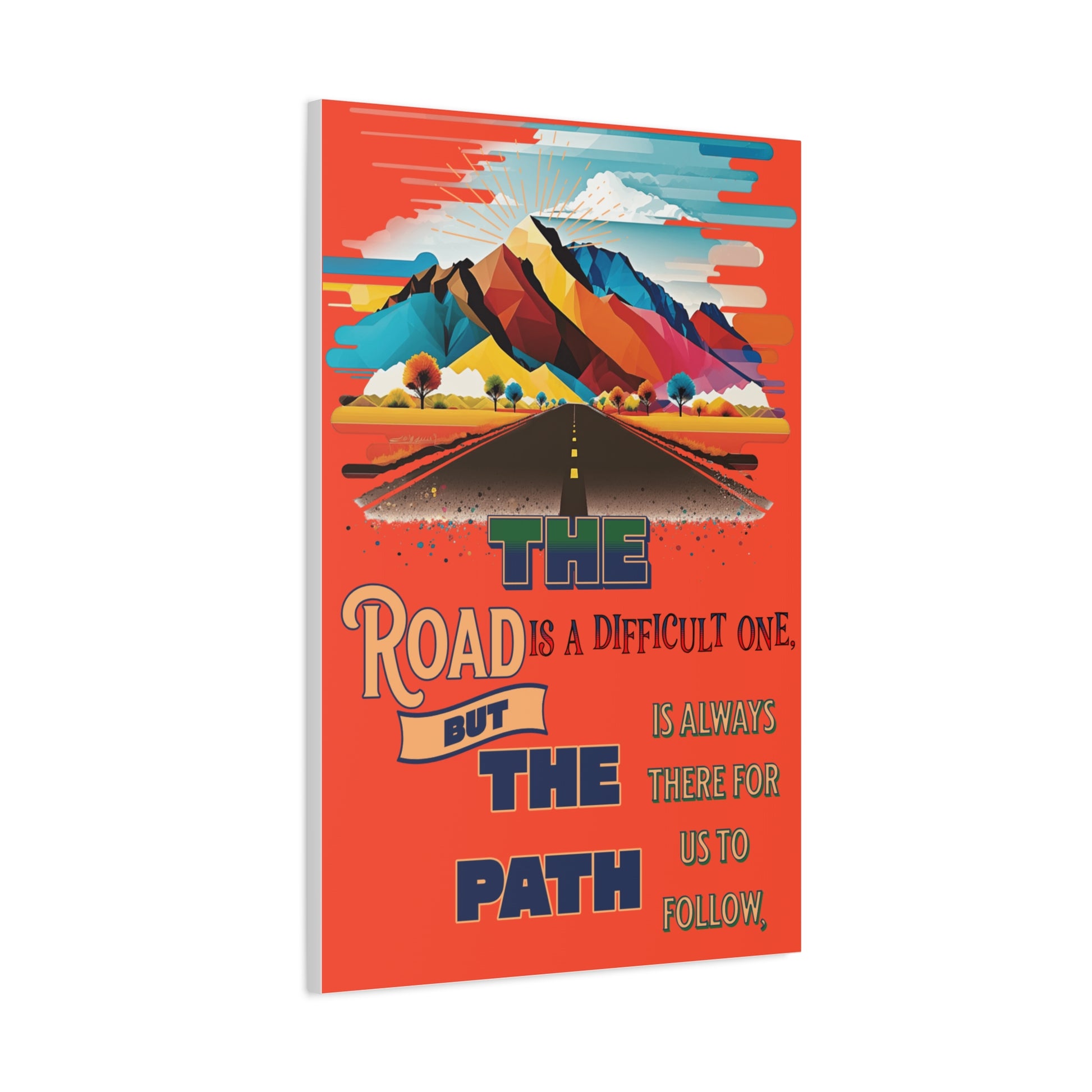 Inspirational Canvas Wall Art - The Road is Difficult One, but The Path is Always There - Graffiti