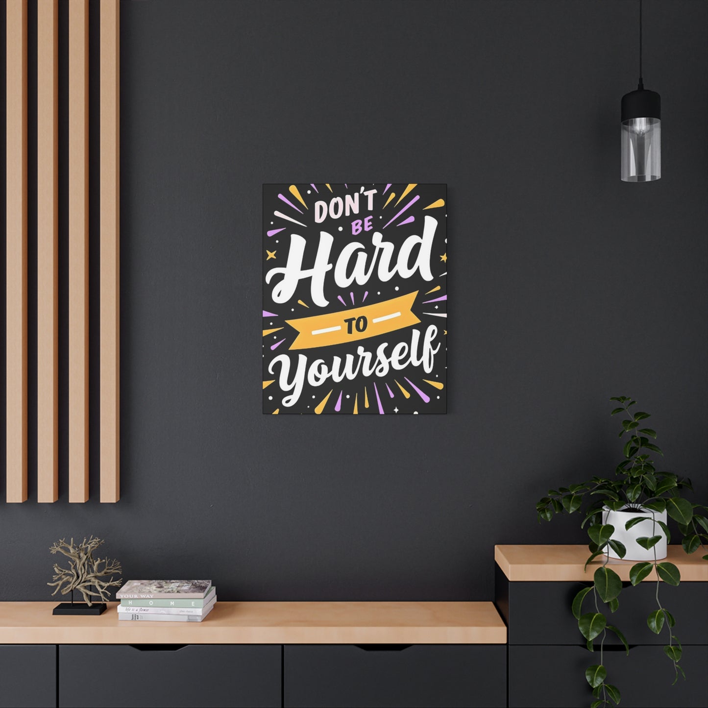 Motivational Wall Art - Don't Be Hard to Yourself - Positive Quote Canvas Print - Graffiti